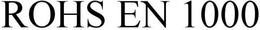ROHS EN 1000 trademark