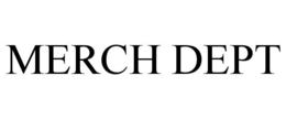 MERCH DEPT trademark