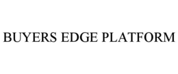 BUYERS EDGE PLATFORM trademark