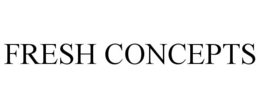 FRESH CONCEPTS trademark