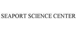 SEAPORT SCIENCE CENTER trademark
