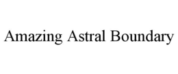 AMAZING ASTRAL BOUNDARY trademark