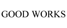 GOOD WORKS trademark