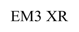 EM3 XR trademark