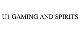 U1 GAMING AND SPIRITS trademark