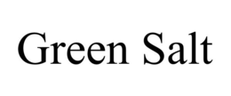 GREEN SALT trademark