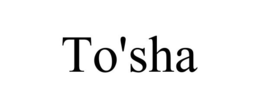 TO'SHA trademark