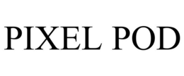 PIXEL POD trademark