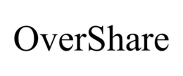 OVERSHARE trademark