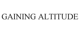 GAINING ALTITUDE trademark