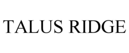TALUS RIDGE trademark