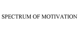 SPECTRUM OF MOTIVATION trademark