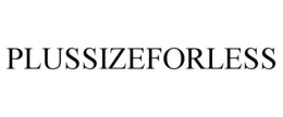 PLUSSIZEFORLESS trademark