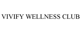 VIVIFY WELLNESS CLUB trademark