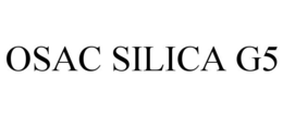 OSAC SILICA G5 trademark