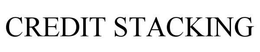 CREDIT STACKING trademark