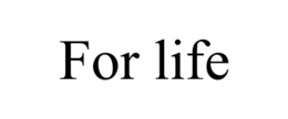 FOR LIFE trademark