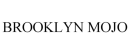 BROOKLYN MOJO trademark