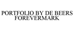 PORTFOLIO BY DE BEERS FOREVERMARK trademark