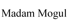 MADAM MOGUL trademark