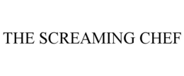 THE SCREAMING CHEF trademark