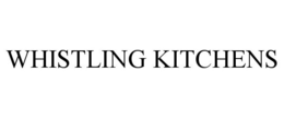 WHISTLING KITCHENS trademark