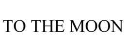 TO THE MOON trademark