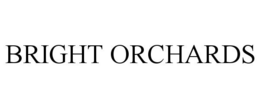 BRIGHT ORCHARDS trademark