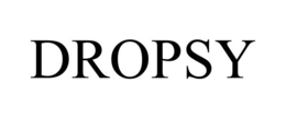 DROPSY trademark