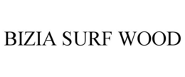 BIZIA SURF WOOD trademark