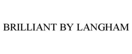 BRILLIANT BY LANGHAM trademark