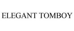 ELEGANT TOMBOY trademark