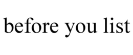 BEFORE YOU LIST trademark