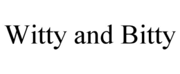 WITTY AND BITTY trademark