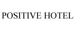 POSITIVE HOTEL trademark