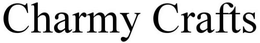 CHARMY CRAFTS trademark