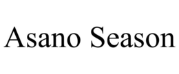 ASANO SEASON trademark