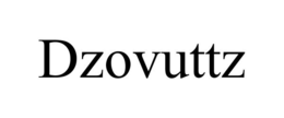 DZOVUTTZ trademark