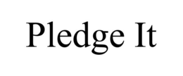 PLEDGE IT trademark