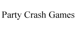 PARTY CRASH GAMES trademark