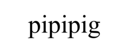 PIPIPIG trademark