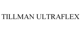 TILLMAN ULTRAFLEX trademark