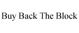 BUY BACK THE BLOCK trademark