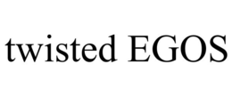 TWISTED EGOS trademark