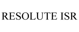 RESOLUTE ISR trademark