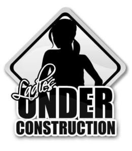LADIES UNDER CONSTRUCTION trademark