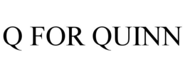Q FOR QUINN trademark