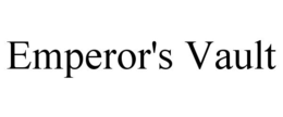 EMPEROR'S VAULT trademark