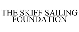 THE SKIFF SAILING FOUNDATION trademark