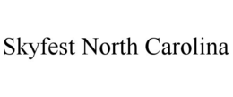 SKYFEST NORTH CAROLINA trademark
